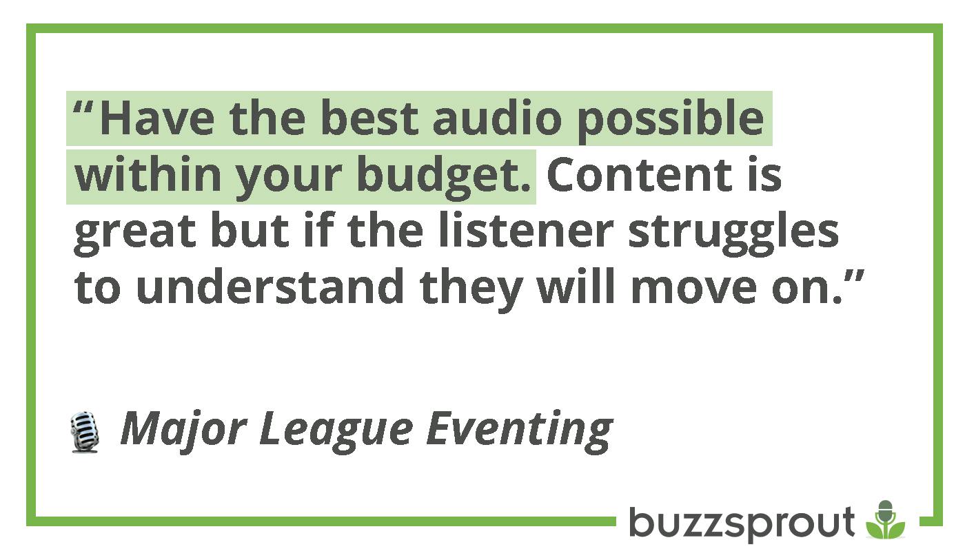 Quote about having the best audio possible within your budget